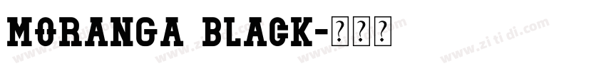 Moranga Black字体转换 Moranga Black字体转换